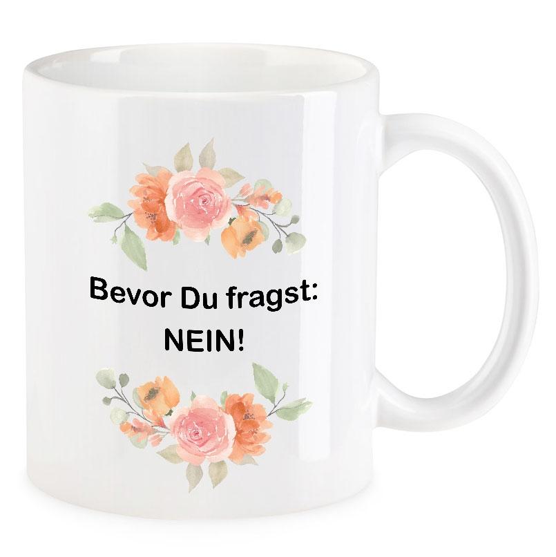 VIP-LASER Kaffee-Tasse Blütendekor mit witzigem Spruch | Bevor Du fragst: NEIN!