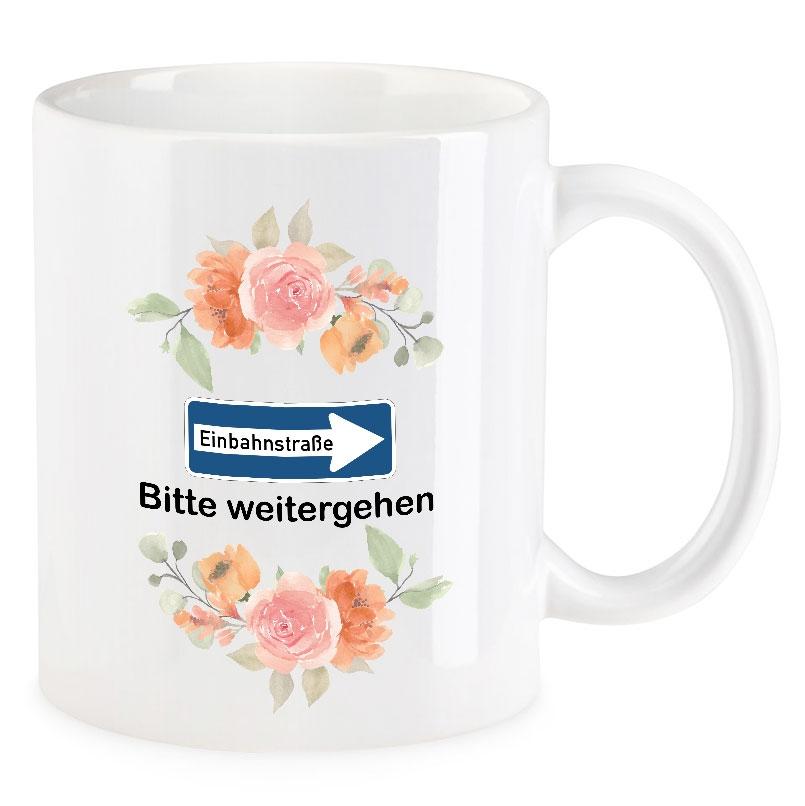 VIP-LASER Kaffee-Tasse Blütendekor mit witzigem Spruch | Einbahnstraße