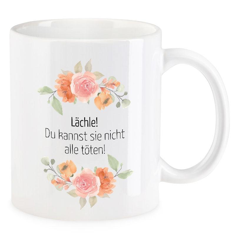 VIP-LASER Kaffee-Tasse Blütendekor mit witzigem Spruch | Lächle! Du kannst sie nicht alle töten!